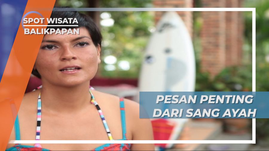 Pesan Papa Melalui Lagu Kenangan Untuk Seorang Surfer Balikpapan