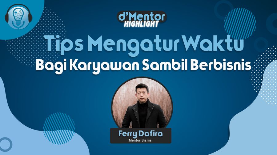 Coach Ferry Beri Tips Mengatur Waktu Antara Kerja dan Berbisnis