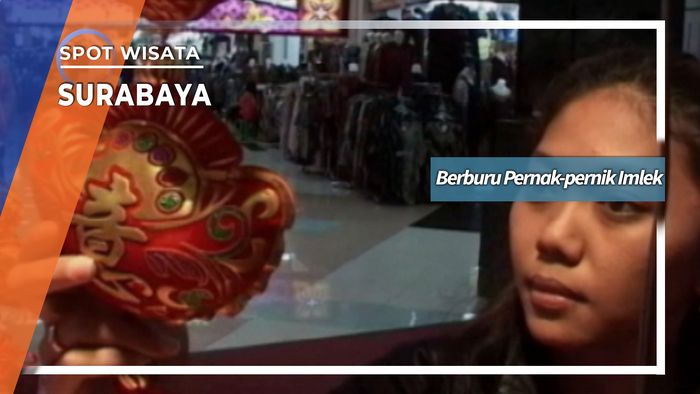 Berburu Pernak-pernik Imlek, Simbol Pembawa Kebahagiaan Surabaya