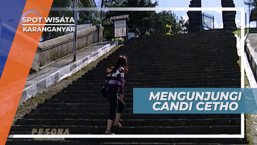 Candi Cetho, Situs Bersejarah di Akhir Masa Majapahit, Karanganyar