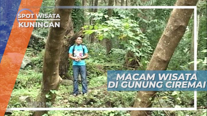 Gunung Ceremai, Aneka Ragam Spot Wisata Alam, Kuningan