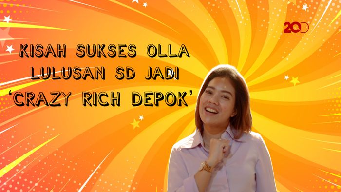 Kisah Sukses Olla, Lulusan SD Jadi Crazy Rich Depok