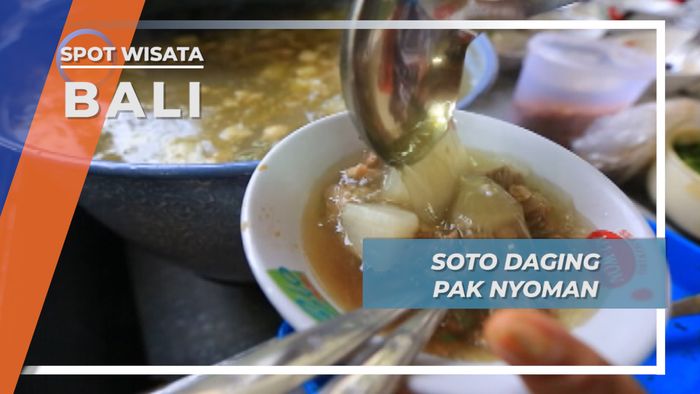 Soto Daging Pak Nyoman, Selimut Hangat Kuah Kaldu dari Kuta Bali