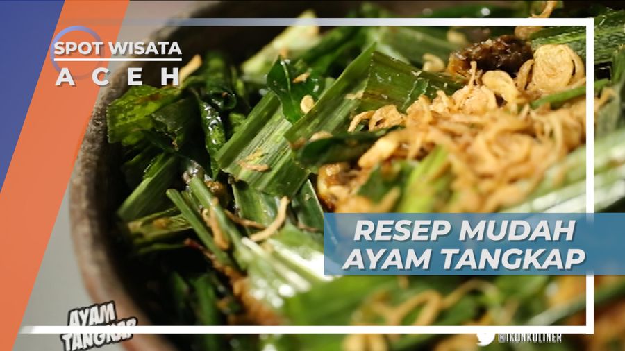 Ayam Tangkap, Daun Temuruy Resep Otentik Kuliner Aceh