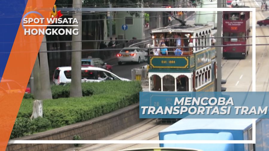 Naik Tram di Hongkong, Transportasi Murah Favorit Masyarakat
