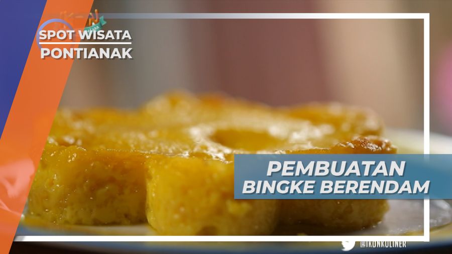 Bingke Berendam, Perintis Kuliner Bercita Rasa Manis di Pontianak