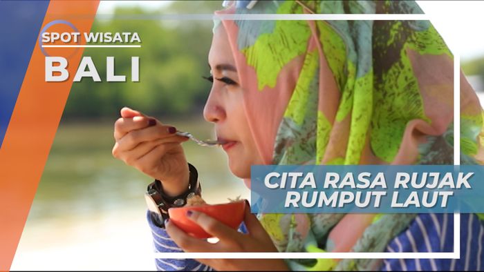 Kenyal-kenyal Pedas, Cita Rasa Rujak Rumput Laut, Bali