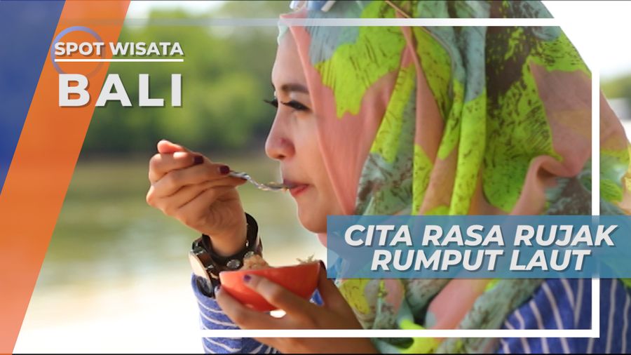 Kenyal-kenyal Pedas, Cita Rasa Rujak Rumput Laut, Bali
