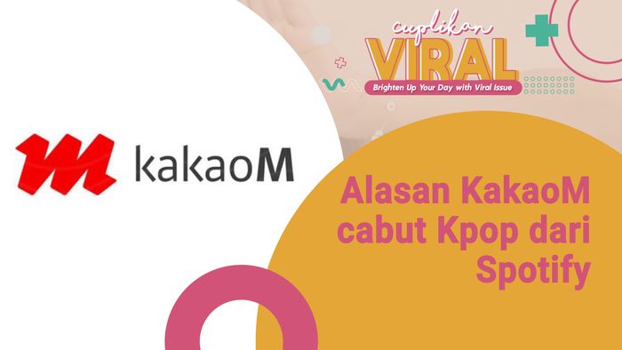 Alasan KakaoM Cabut K-Pop dari Spotify