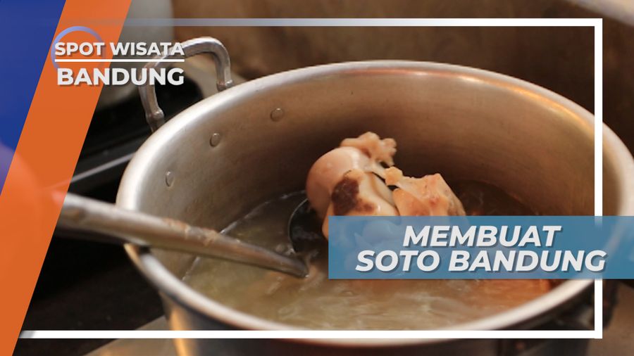 Membuat Soto Bandung, Yummy! Kuah Kentalnya Mantap, Bandung