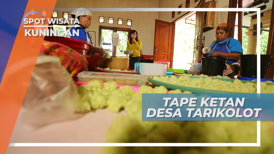 Tape Ketan Desa Tarikolot Cibeureum Kuningan Jawa Barat 