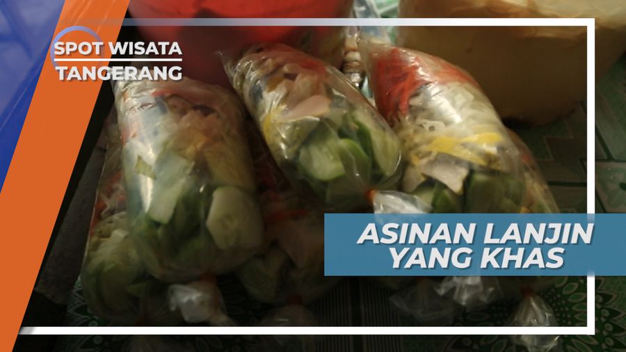 Asinan Lanjin, Kuliner Khas Otentik Keluarga dari Pasar Lama Tangerang