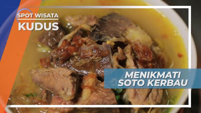 Nikmatnya Soto Kerbau, Wujud Toleransi yang Tertuang Dalam Kuliner, Kudus