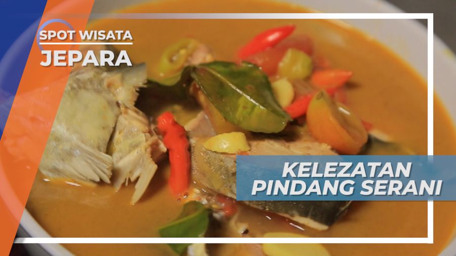 Rasa Pedas, Asem dan manis Pindang Serani, Bikin Nambah Lagi, Jepara