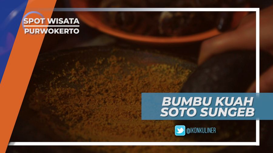 Membuat Bumbu Kuah Soto Sungeb dari Rempah Sederhana, Purwokerto