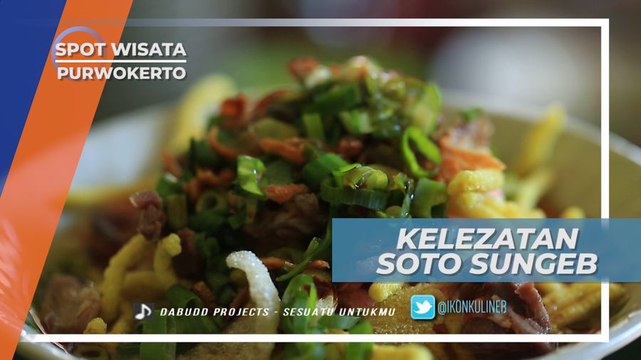 Gurih Pedas Nikmat, Kelezatan Soto Sungeb Purwokerto