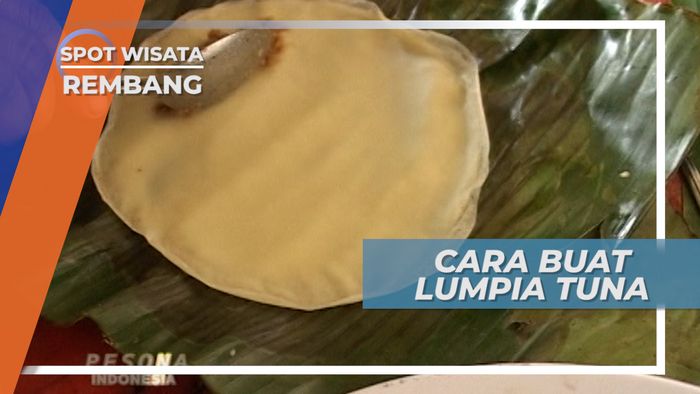 Cara Buat Lumpia Tuna dari Rembang Jawa Tengah