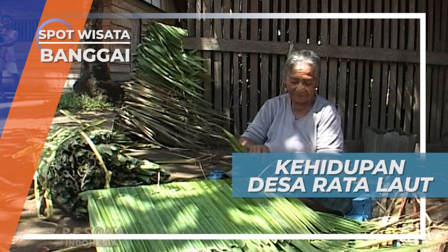 Suasana Tradisional Nan Asri Desa Rata Laut, Banggai, Sulawesi Tengah