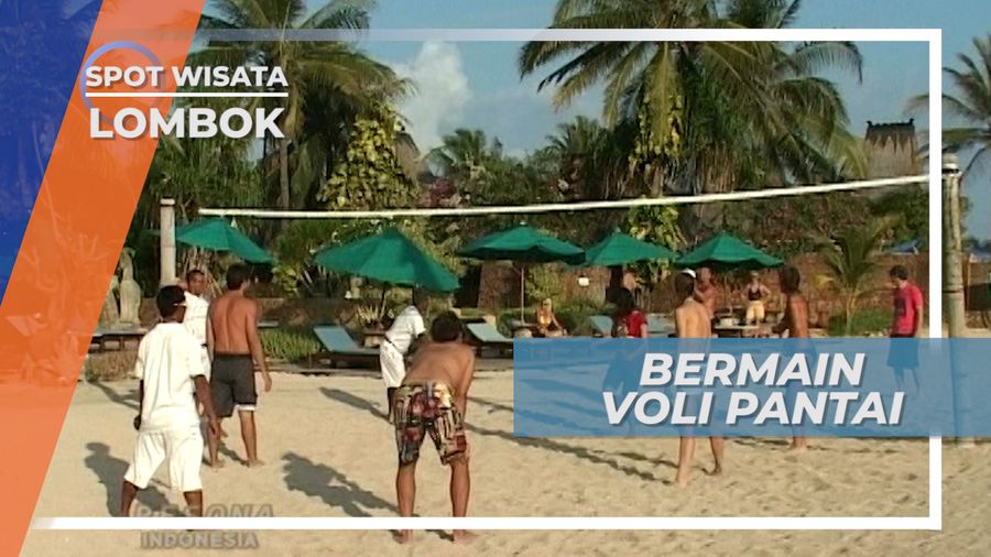 Sore Seru, Bermain Voli Pantai Bersama Teman Bule, Lombok