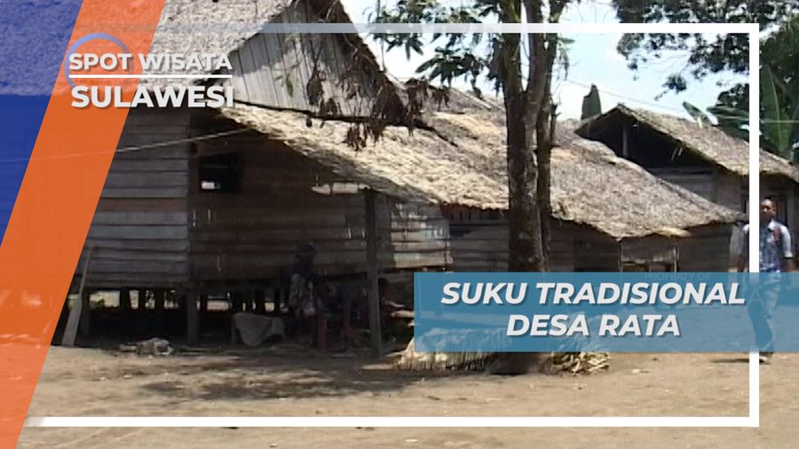 Dihuni Seribu Jiwa Lebih, Nuansa Tradisional Desa Rata Laut Masih Melekat, Sulawesi Tengah