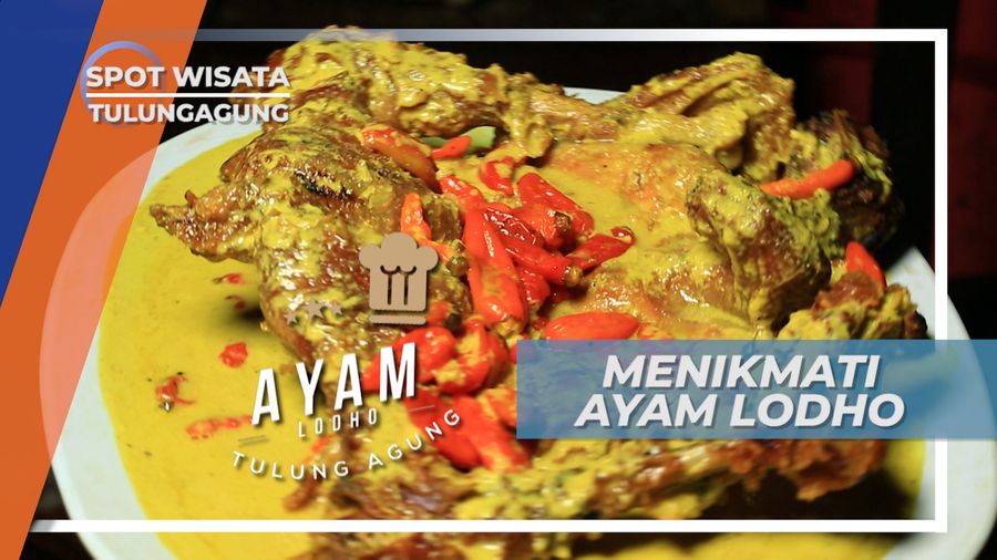 Nikmatnya Kelezatan Ayam Lodho, kuliner Khas Tulungagung