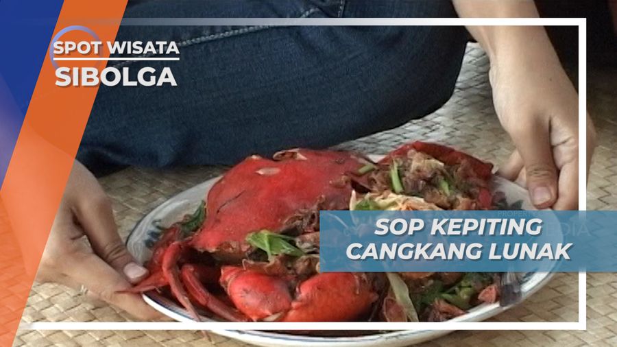 Sop Kepiting Cangkang Lunak, Santapan Lezat Khas Desa Tapian Nauli, Sibolga