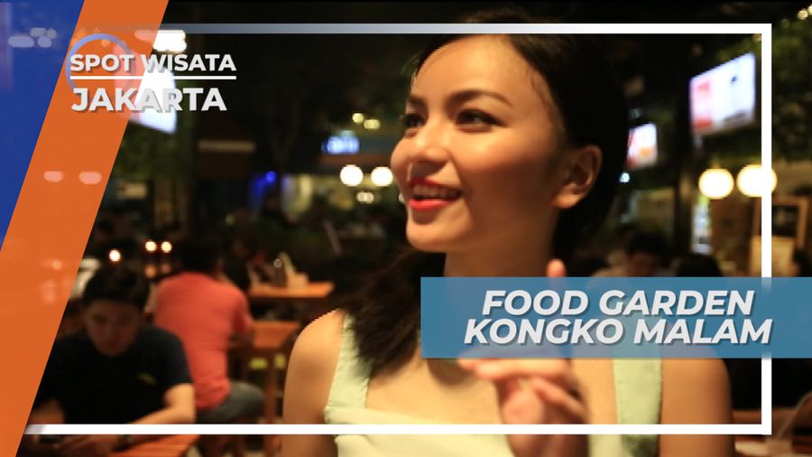 Food Garden, Tempat Kumpul Asyik di Akhir Pekan, Jakarta