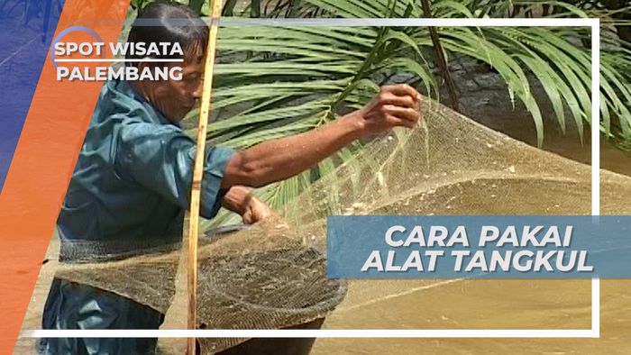 Teknik Menangkap Ikan ala Nelayan Sungai Musi Palembang