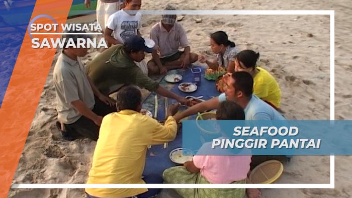 Menikmati Lezatnya Hidangan Laut Khas Desa Sawarna di Pinggir Pantai, Banten