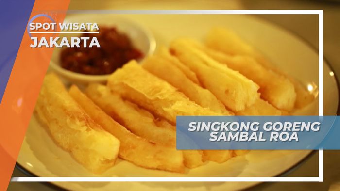Kuliner Jakarta, Singkong Goreng Bercolek Sambal Roa
