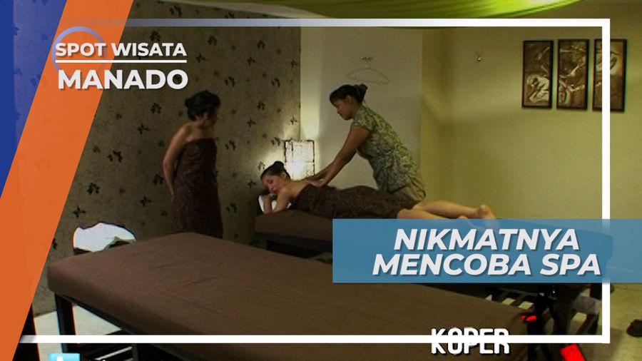 Menikmati Spa Memanjakan Tubuh di Manado Sulawesi Utara