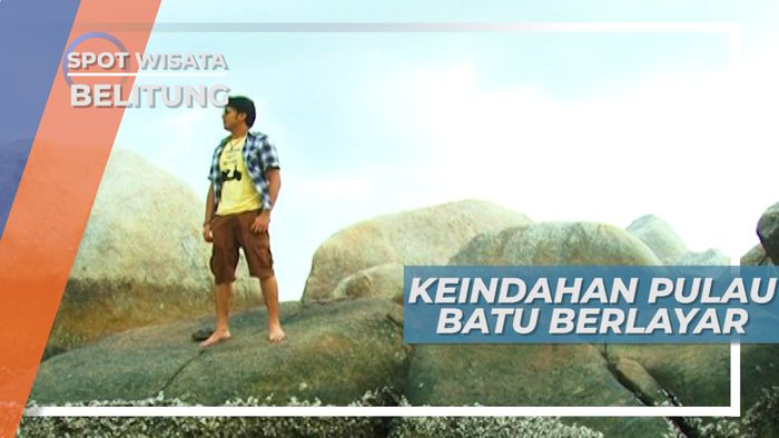 Pulau Batu Berlayar, Pulau Dengan Granit Raksasa yang Menjulang Tinggi ke Angkasa, Belitung