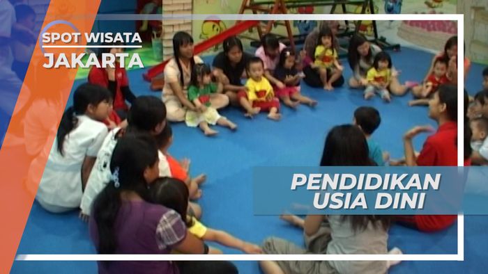 Pendidikan Usia Dini, Untuk Tumbuh Kembang Anak Lebih Baik, Jakarta