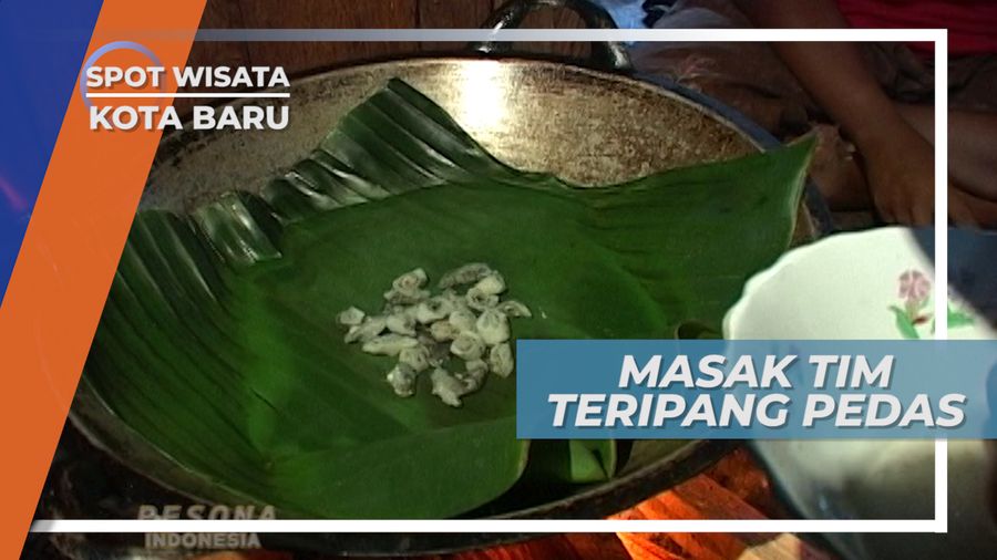 Memasak Tim Teripang Pedas, Kuliner Khas Kota Baru, Kalimantan Selatan