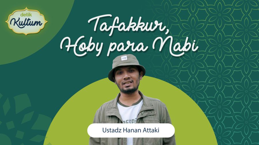 Taffakur adalah Salah Satu Hobi Para Nabi