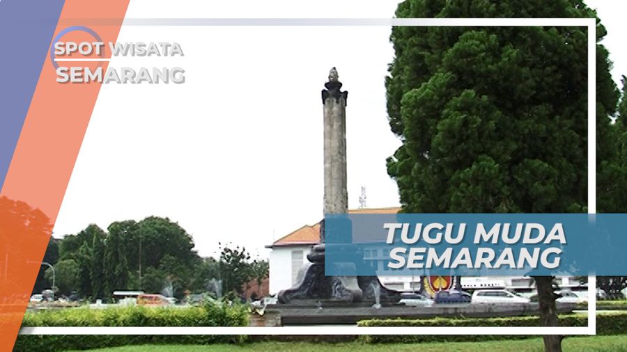 Tugu Muda Semarang, Monumen Bersejarah Wujud Heroisme Pejuang Indonesia
