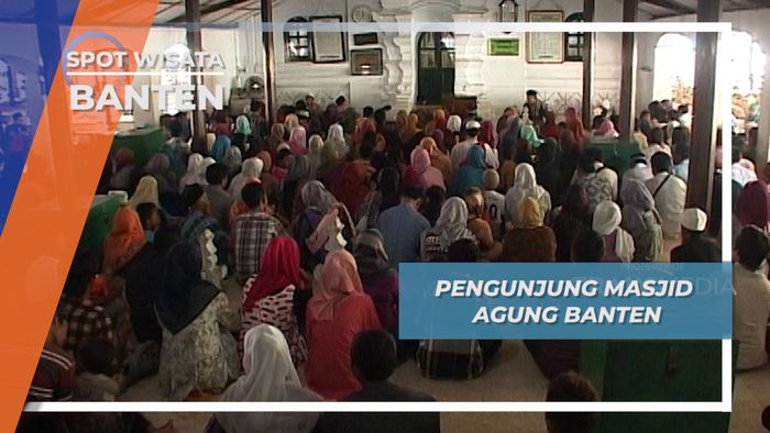 Masjid Agung Banten, Tempat Wisata Ziarah yang tak Pernah Sepi