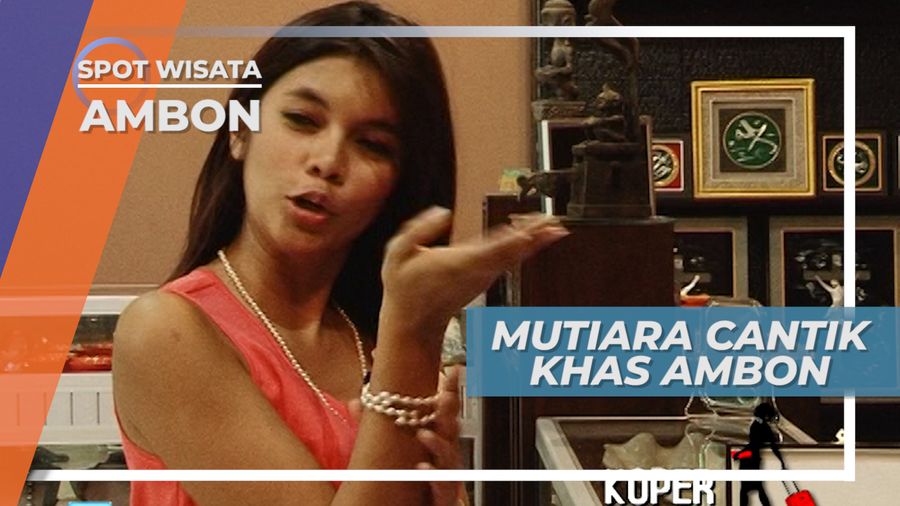 Berburu Cantiknya Mutiara Khas Ambon, Maluku