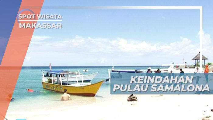 Putih Pasir dan Birunya Laut Pulau Samalona, Tak Jauh Makassar Sulawesi Selatan
