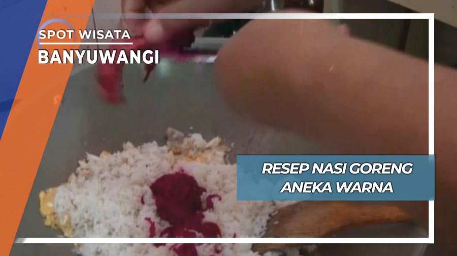 Nasi Goreng Warna-warni Banyuwangi Jawa Timur