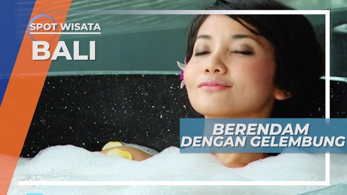Spa Ubud, Memanjakan Tubuh Dengan Berendam dengan Gelembung Beraroma Bali