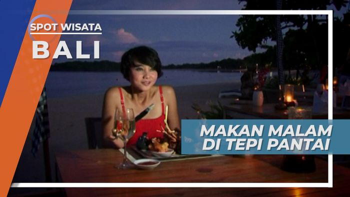 Santap Malam Hidangan laut di Tepi Pantai Nusa Dua Bali
