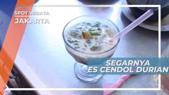 Es Cendol, Dodol, Kripik Serba Durian, Olahan Kuliner Lezat Jakarta