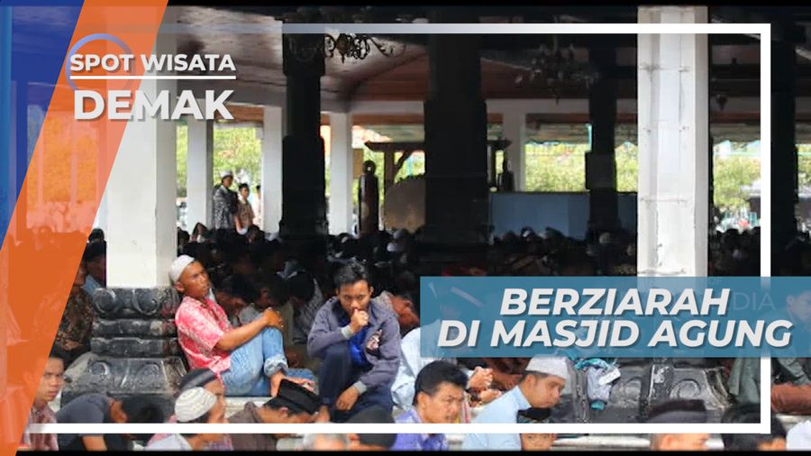 Masjid Agung Demak, Masjid Tertua di Pulau Jawa Yang Tak Pernah Sepi Peziarah