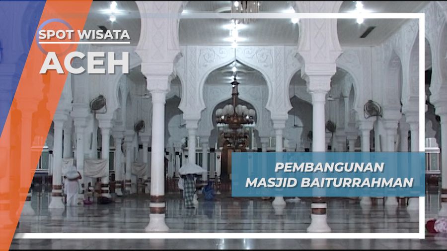 Kisah Di Balik Pembangunan Masjid Baiturrahman Banda Aceh