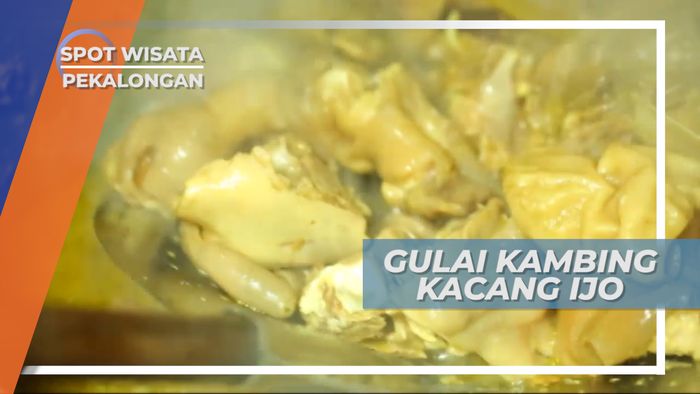 Menikmati Cita Rasa Gulai Kambing Kacang Ijo Khas Pekalongan