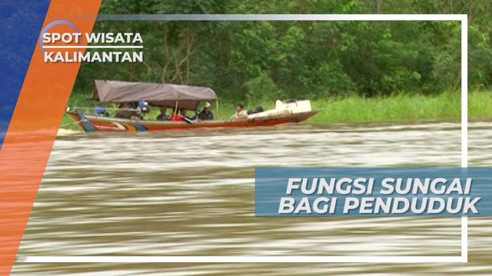 Sungai Mahakam, Sumber Kehidupan Masyarakat Kalimantan Timur