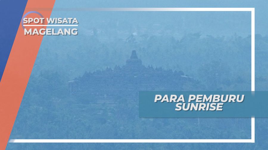 Borobudur Sunrise, Indahnya Matahari Terbit Bukit Puntuk Magelang