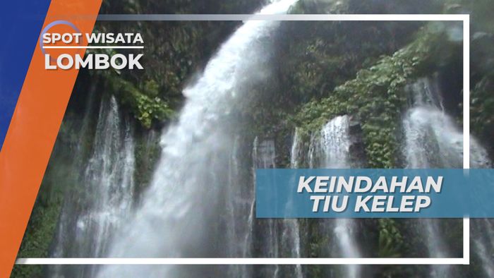 Tiu Kelep, Keindahan Lapisan Air Terjun Desa Senaru Lombok Utara