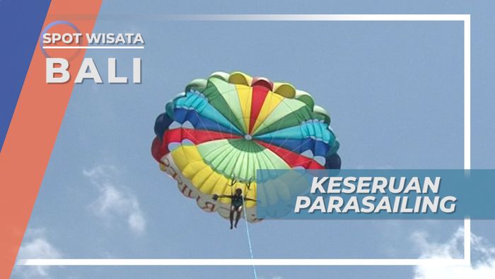 Parasailing Lembongan, Serunya Bali Dari Udara